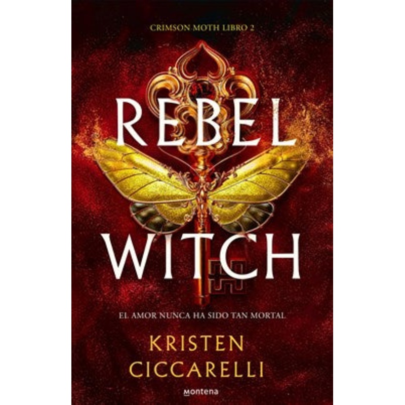 Rebel Witch (Spanish Edition)(The Crimson Moth #2)