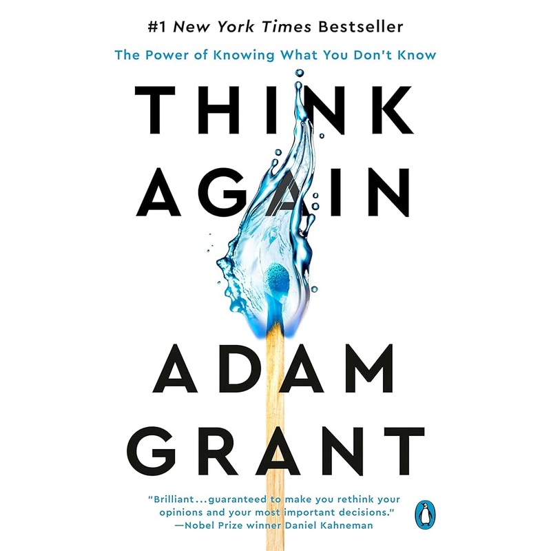 Think Again: The Power of Knowing What You Don’t Know