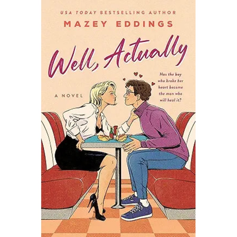 Well, Actually: A Novel by Mazey Eddings