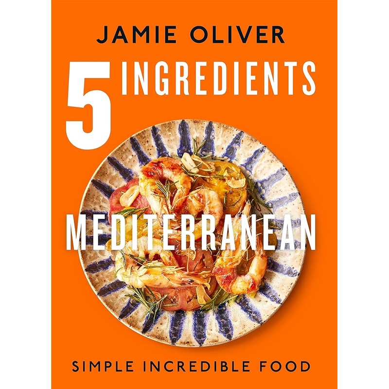 5 Ingredients Mediterranean: Simple Incredible Food [American Measurements]