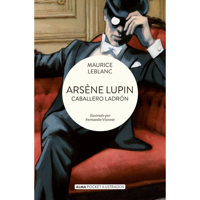 Arsne Lupin: Caballero Ladrn (Alma Pocket Ilustrados)