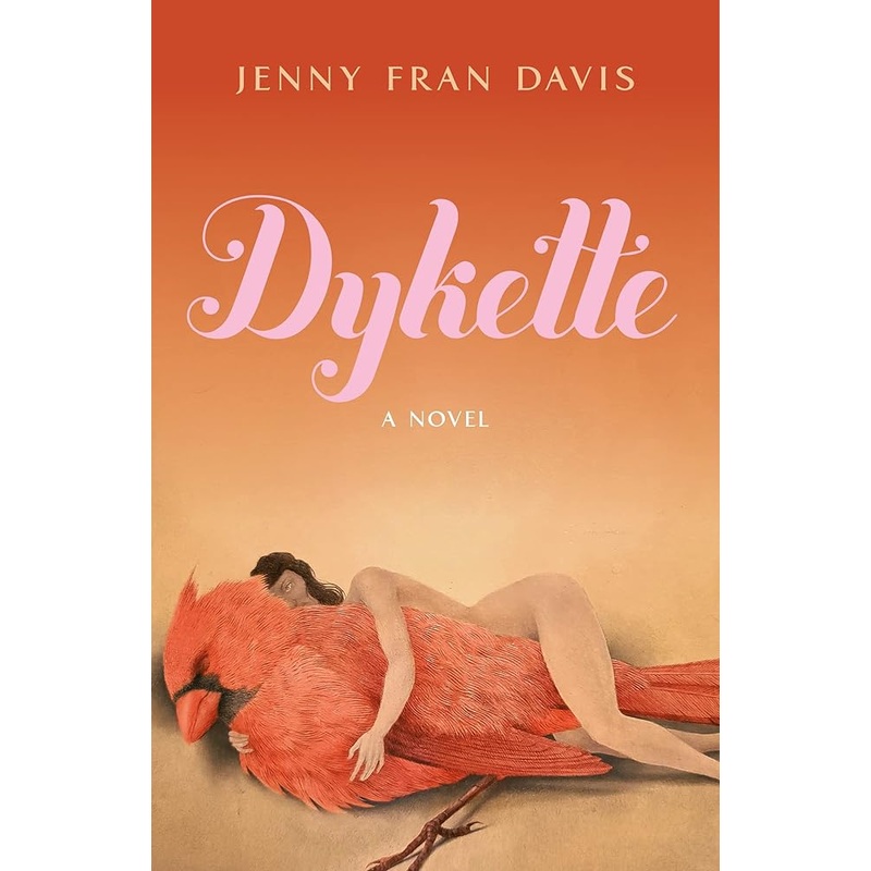 Dykette: A Novel