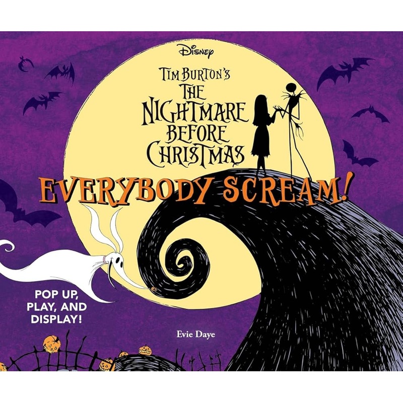 Everybody Scream!: Disney Tim Burtons The Nightmare Before Christmas