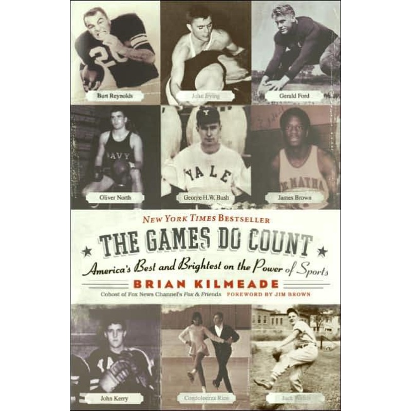 The Games Do Count: America’s Best and Brightest on the Power of Sports Paperback