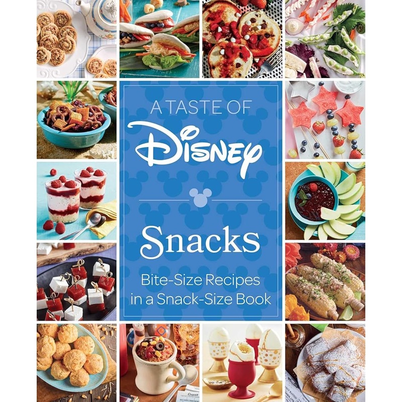 A Taste of Disney: Snacks: Bite-Size Recipes in a Snack-Size Book