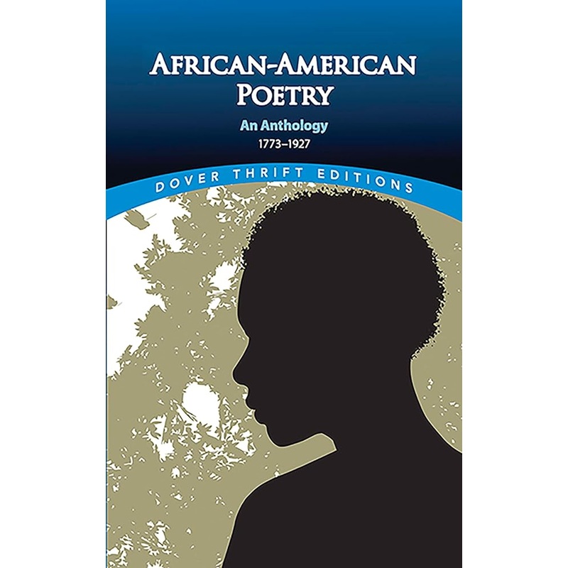 African-American Poetry: An Anthology, 1773-1927 (Dover Thrift Editions)