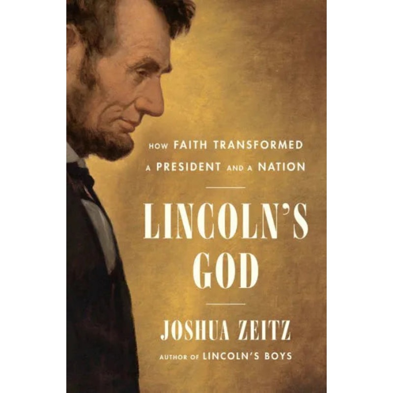 Lincoln’s God: How Faith Transformed a President and a Nation Hardcover
