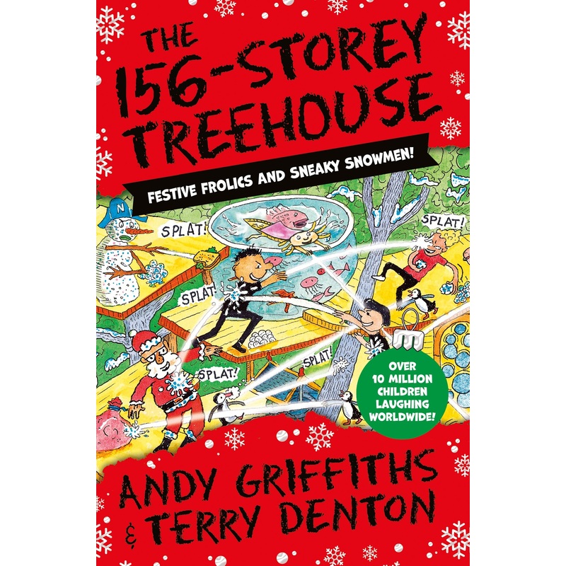 The 156-Storey Treehouse: Festive Frolics and Sneaky Snowmen!: 12 (The Treehouse Series, 12)