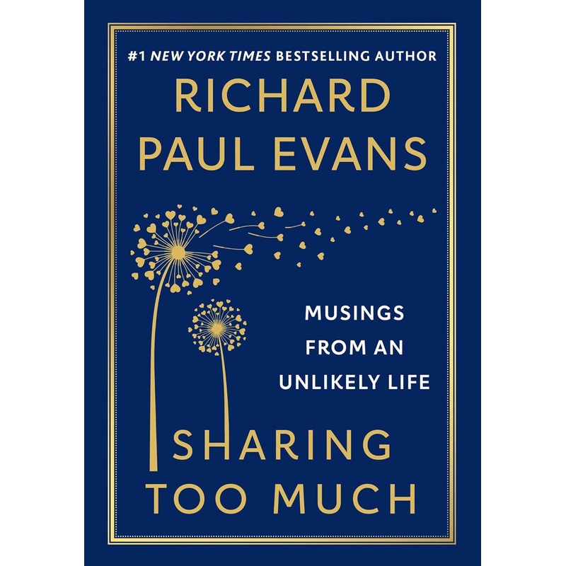 Sharing Too Much: Musings from an Unlikely Life Hardcover