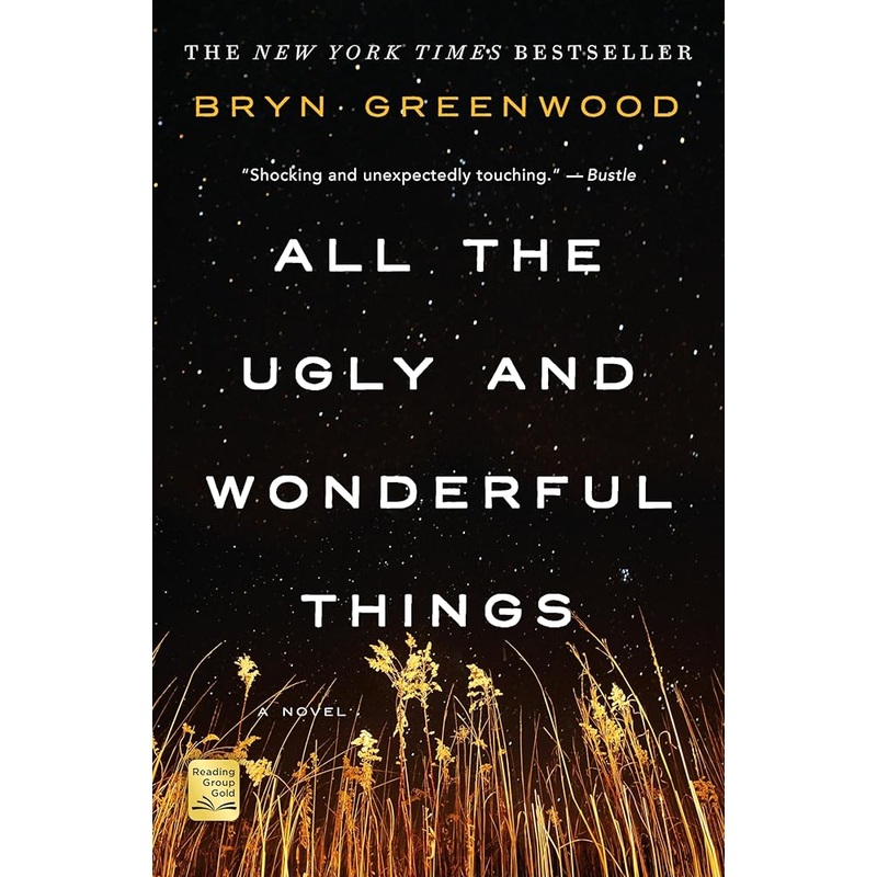 All the Ugly and Wonderful Things: A Novel