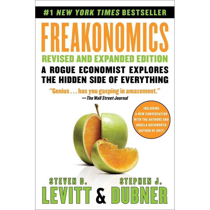 Freakonomics: A Rogue Economist Explores the Hidden Side of Everything (Revised, Expanded) Paperback