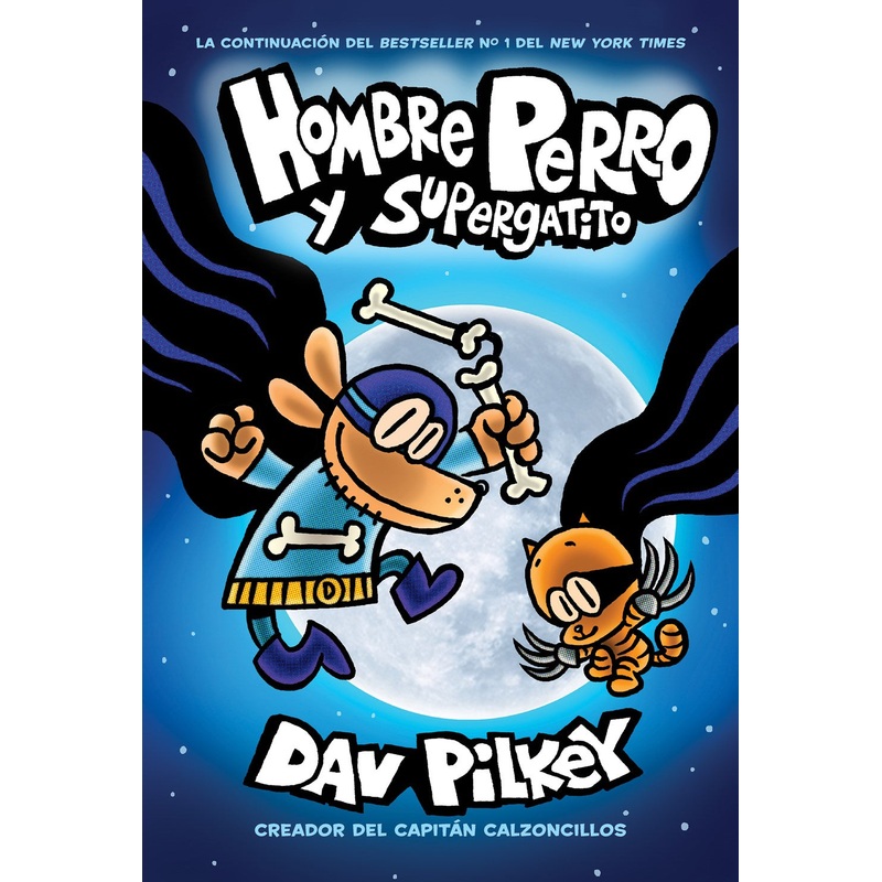 Hombre Perro Y Supergatito (Hombre Perro #4)