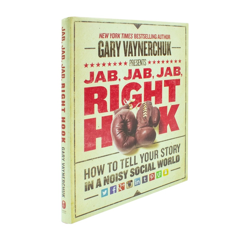 Jab, Jab, Jab, Right Hook by Gary Vaynerchuk  Marketing Guide Book  for Business, Social Media Strategy, Branding & Content in a Noisy World