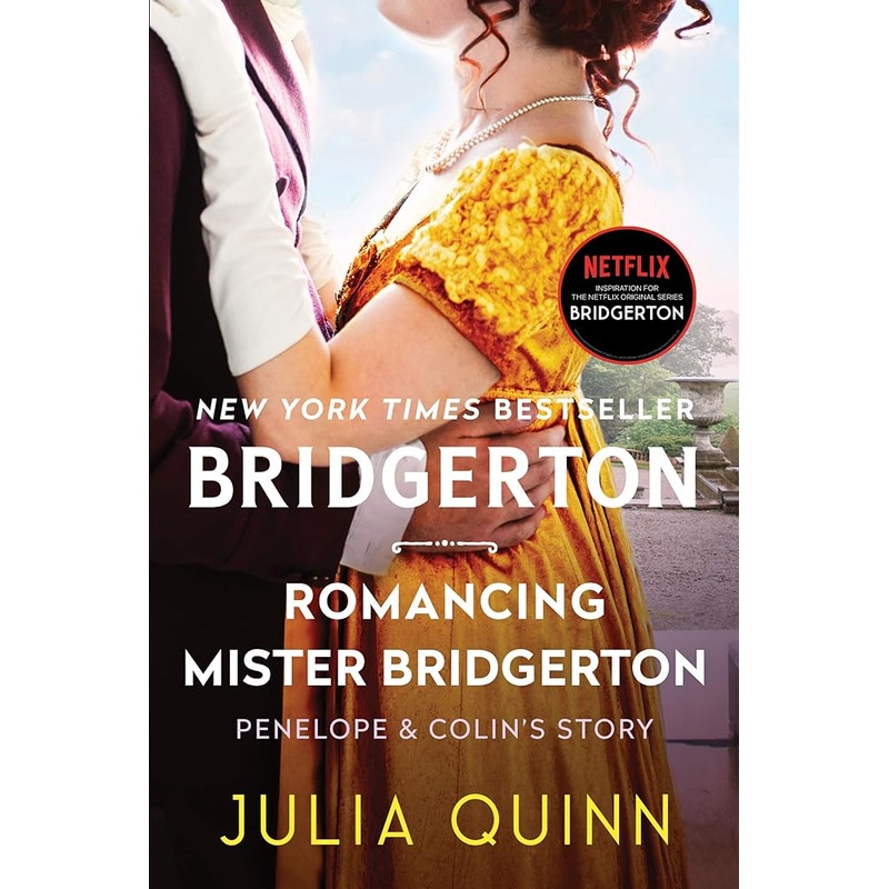 Romancing Mister Bridgerton: Penelope & Colin’s Story, The Inspiration for Bridgerton Season Three (Bridgertons, 4)