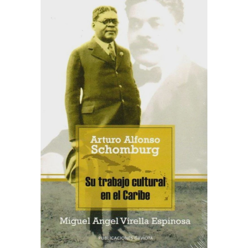 ARTURO ALFONSO SCHOMBURG: SU TRABAJO CULTURAL EN EL CARIBE