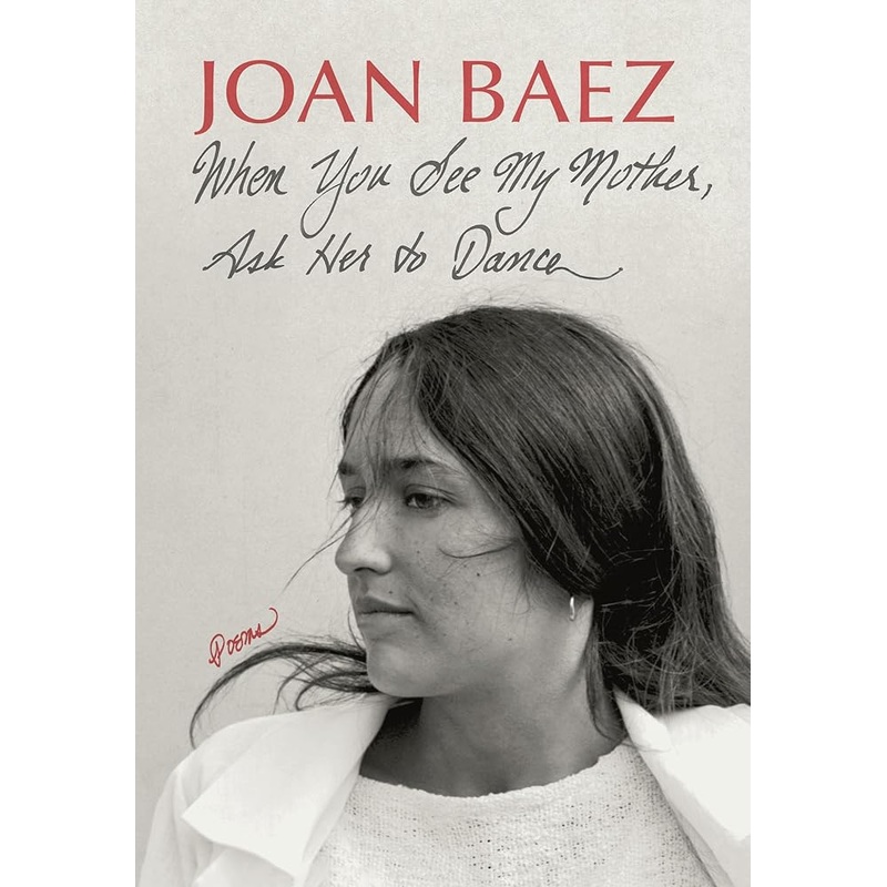 When You See My Mother, Ask Her to Dance: Poems