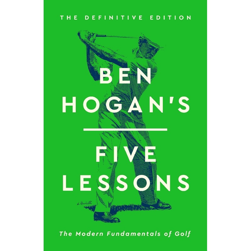 BEN HOGAN’S FIVE LESSONS
