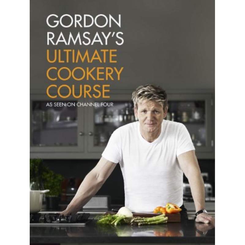Gordon Ramsay’s Ultimate Cookery Course Book Master Cooking Skills, Recipes & Culinary Techniques for Gourmet Meals, Baking,Grilling & Healthy Eating