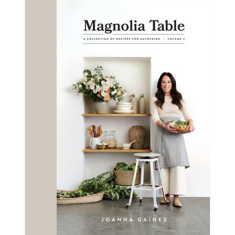 Magnolia Table, Volume 2: A Collection of Recipes for Gathering Hardcover