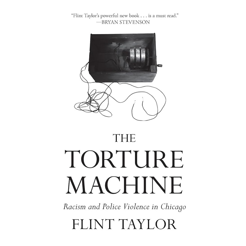 The Torture Machine: Racism and Police Violence in Chicago