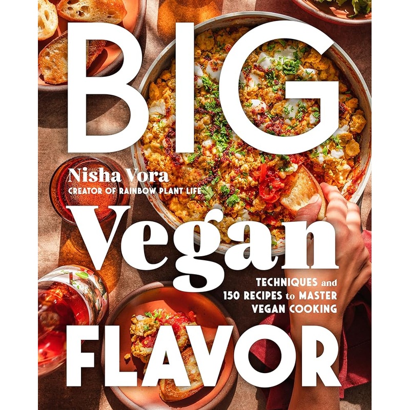 Big Vegan Flavor: Techniques and 150 Recipes to Master Vegan Cooking