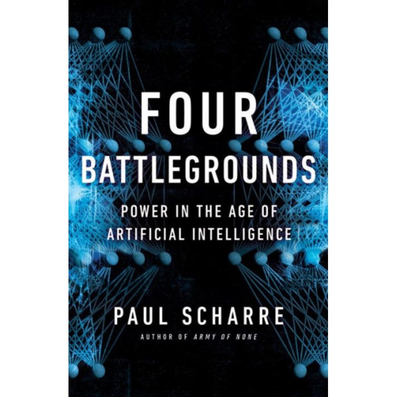 Four Battlegrounds: Power in the Age of Artificial Intelligence Hardcover