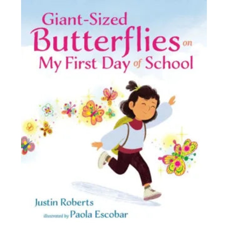 Giant-Sized Butterflies on My First Day of School Hardcover