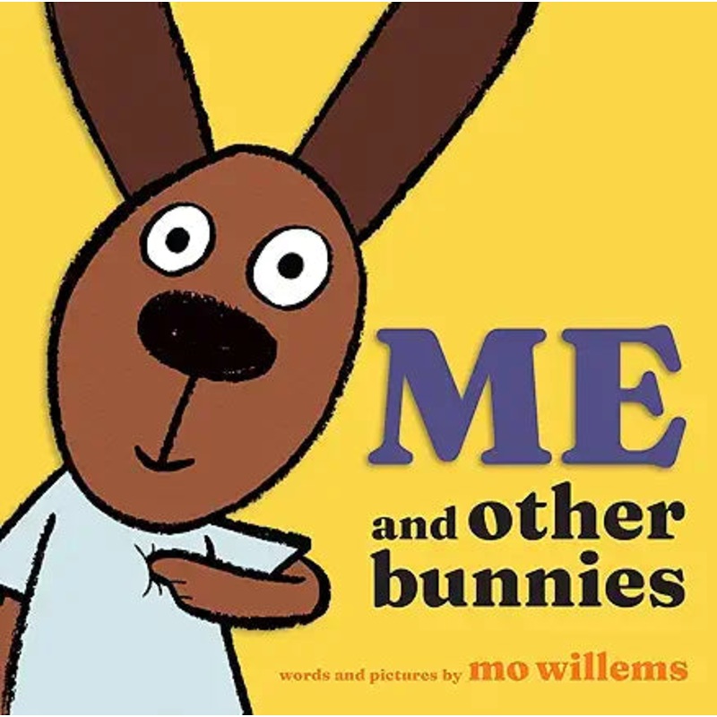 ME and Other Bunnies by Mo Willems