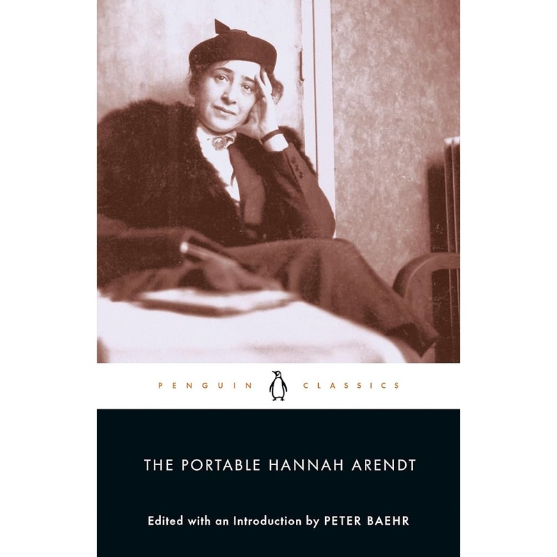 The Portable Hannah Arendt (Penguin Classics)