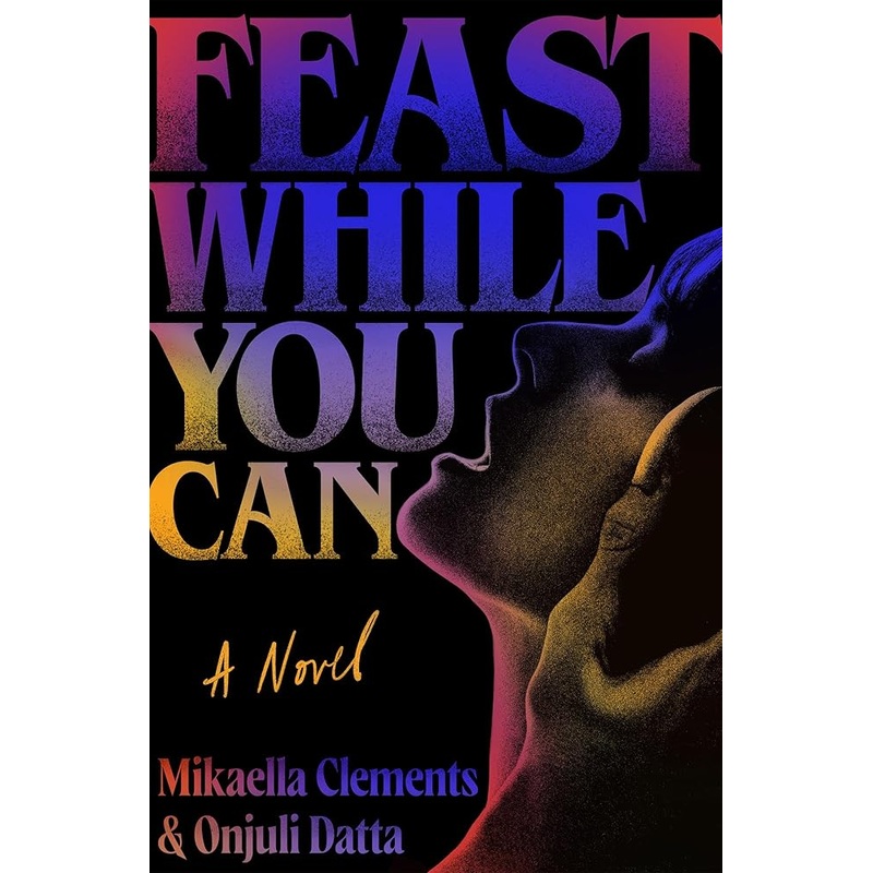 (10/28/25 PREORDER) Feast While You Can