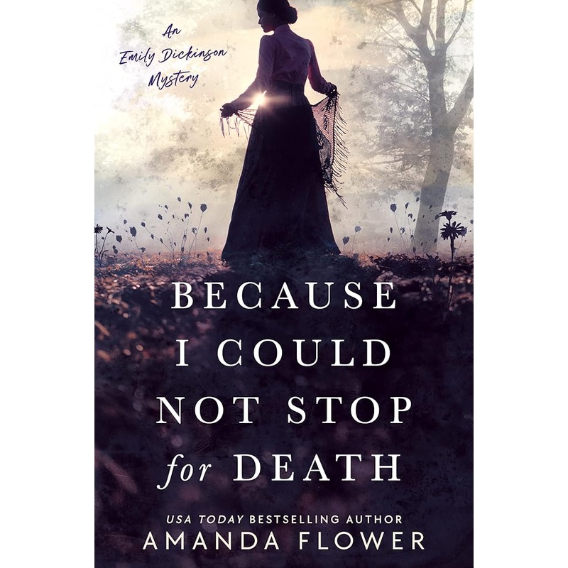 Because I Could Not Stop for Death (An Emily Dickinson Mystery)
