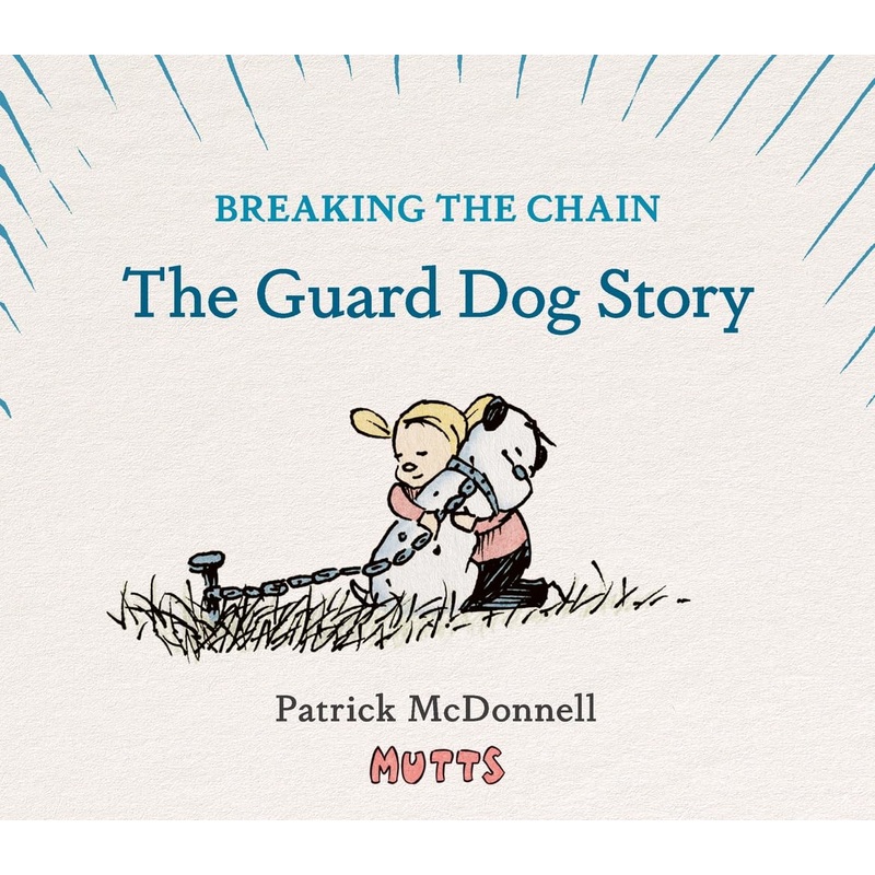 Breaking the Chain: The Guard Dog Story Hardcover