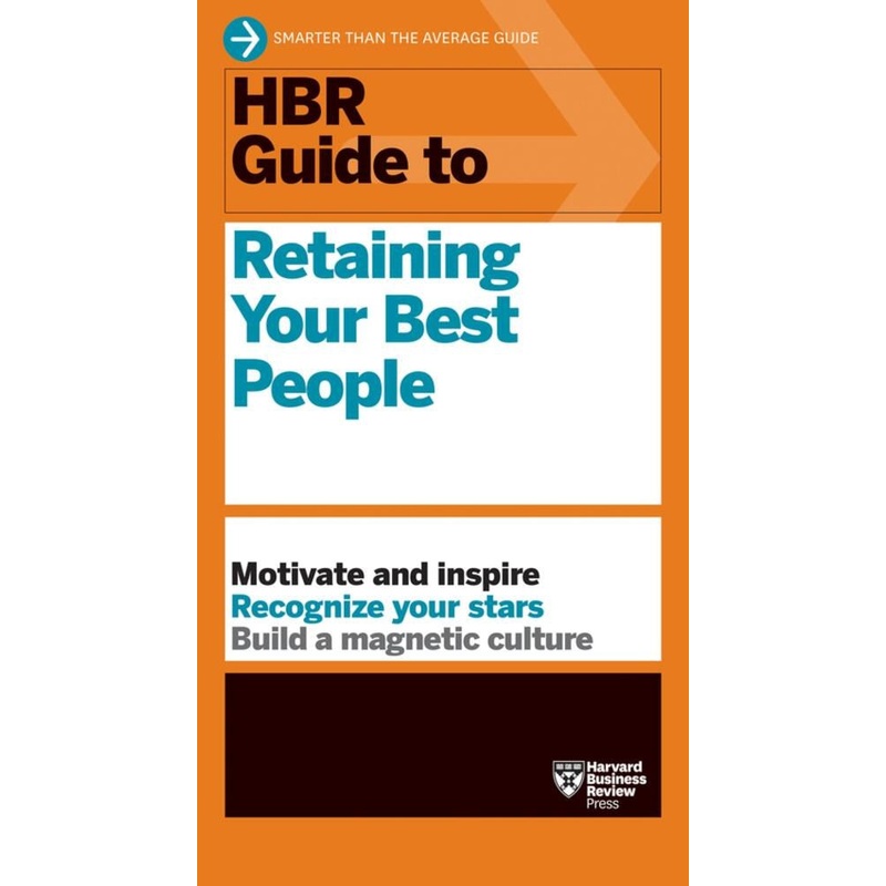 HBR Guide to Retaining Your Best People