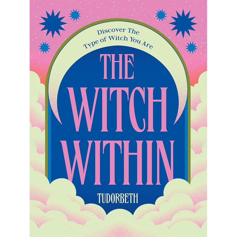 The Witch Within: Discover The Type of Witch You Are