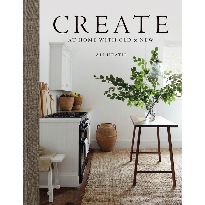 Create: At Home with Old and New by Ali Heath