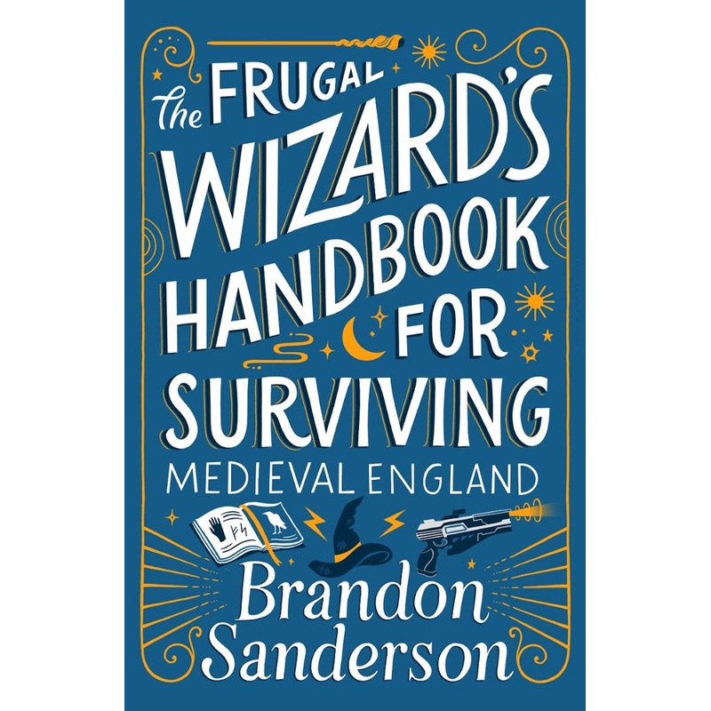 The Frugal Wizard’s Handbook for Surviving Medieval England Hardcover