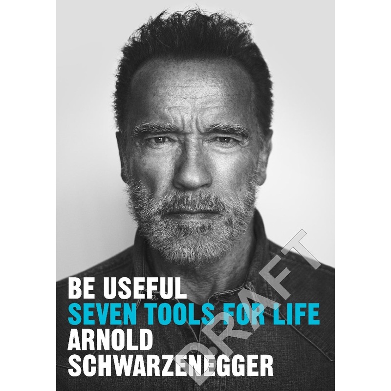 BE USEFUL: SEVEN TOOLS FOR LIFE
