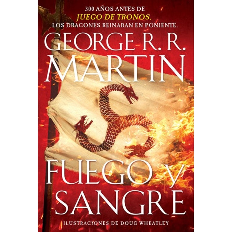Fuego y Sangre (Historia de los Targaryen #1)