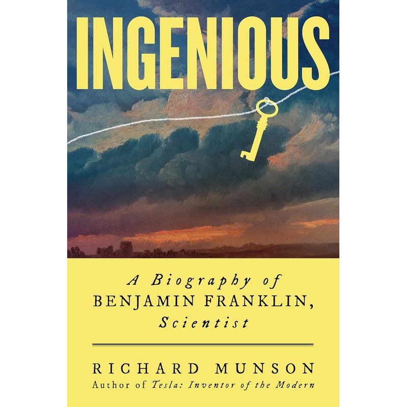 Ingenious: A Biography of Benjamin Franklin, Scientist Hardcover
