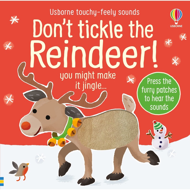 Don’t Tickle the Reindeer! (Touchy-feely sound books)
