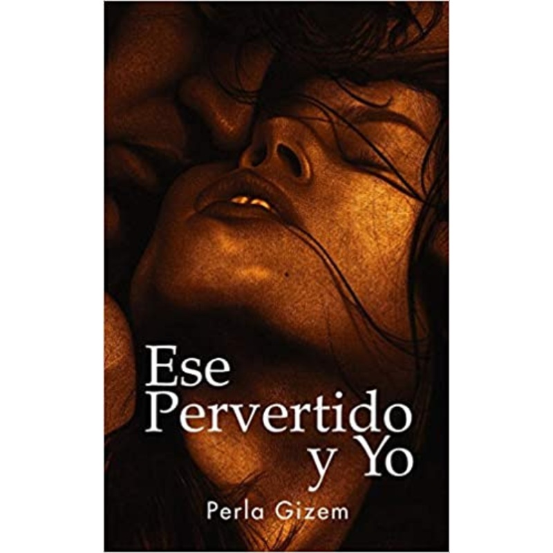Ese Pervertido y Yo