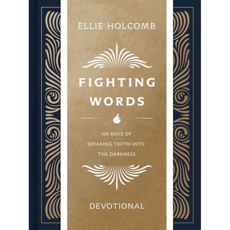 Fighting Words Devotional: 100 Days of Speaking Truth into the Darkness Hardcover