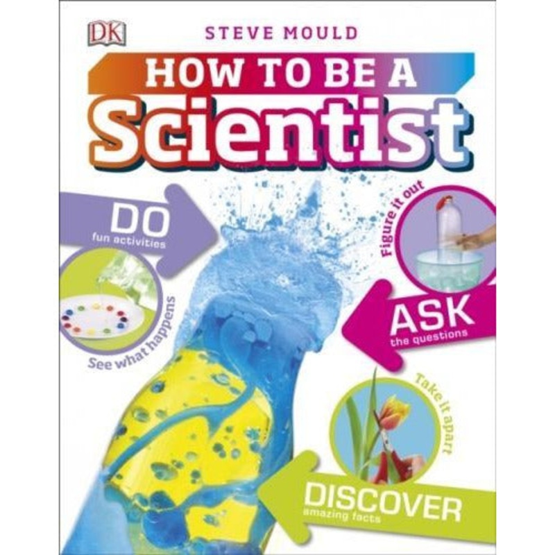 How To Be A Scientist by Steve Mould