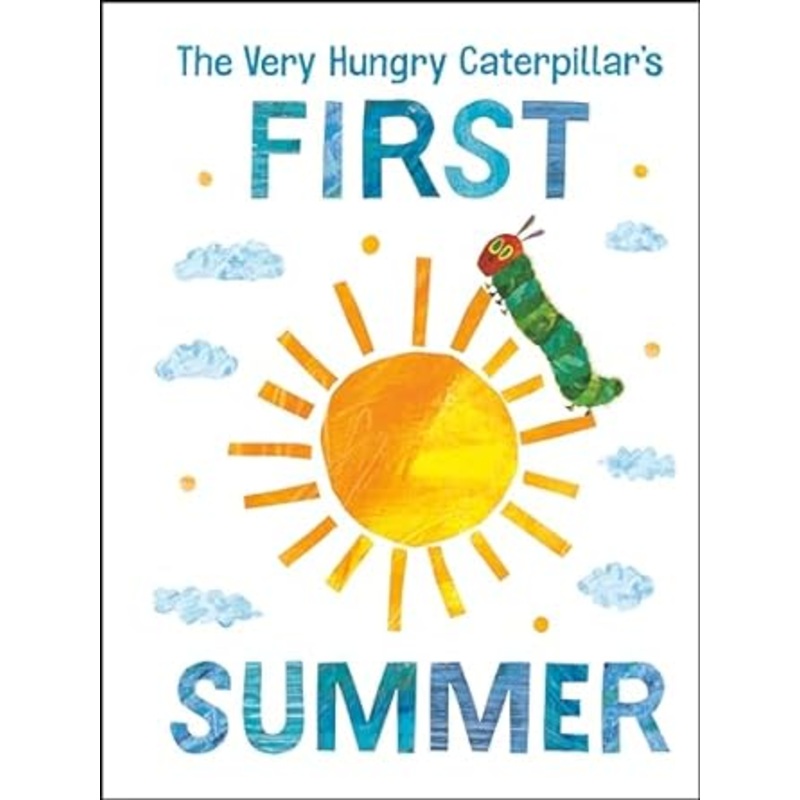 The Very Hungry Caterpillar’s First Summer