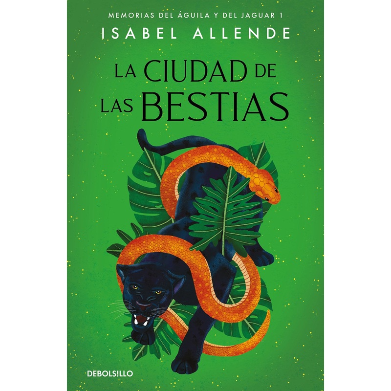 La Ciudad de las Bestias (Memorias del Aguila y del Jaguar #1)