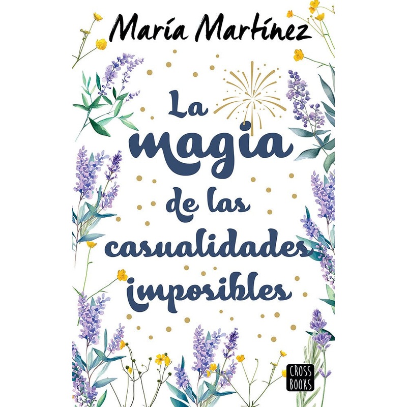 La magia de las casualidades imposibles (Cross Books)