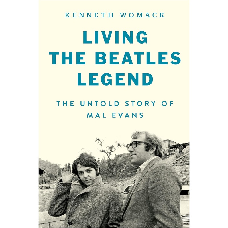 Living the Beatles Legend: The Untold Story of Mal Evans Hardcover