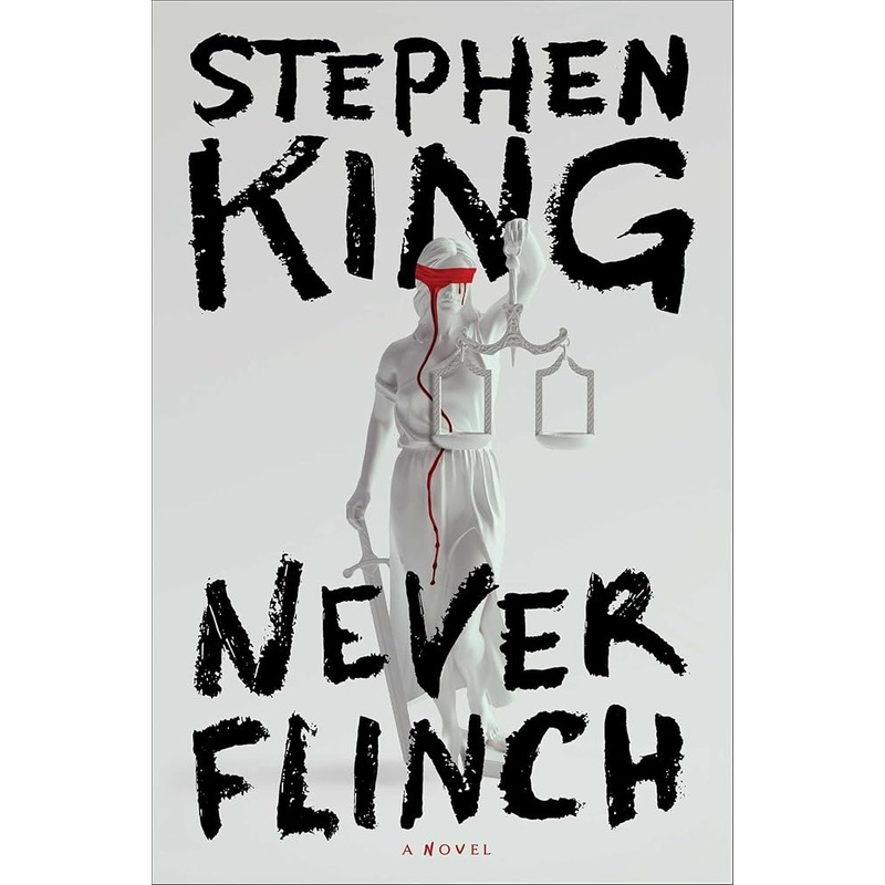 Never Flinch: A Novel by Stephen King
