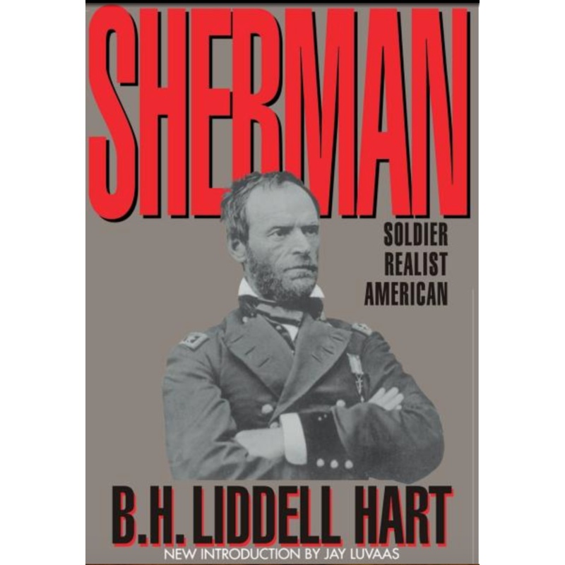 Sherman: Soldier, Realist, American