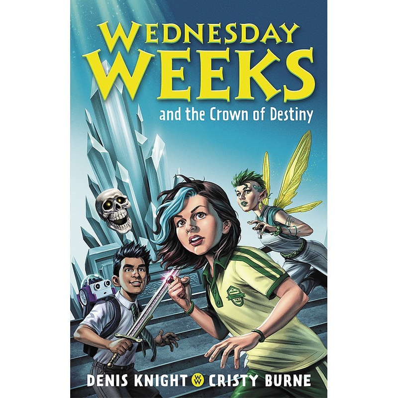 WEDNESDAY WEEKS AND THE CROWN OF DESTINY – BOOK 2